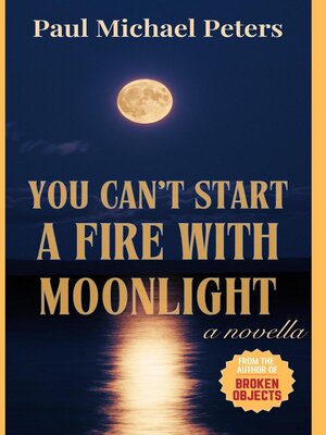 cover image of You Can't Start a Fire With Moonlight